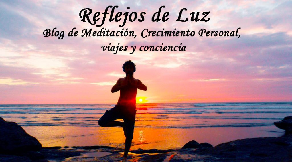 primer post del blog "Reflejos de Luz", acerca de perdón, desapego, felicidad, alegría, superación personal, cambiar nuestra vida